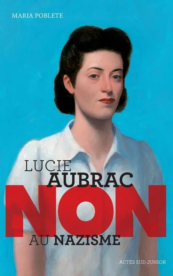 Lucie Aubrac ; non au nazisme