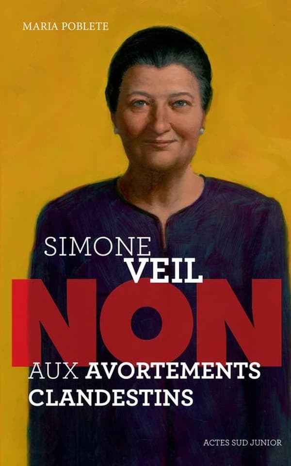 Simone Veil ; non aux avortements clandestins