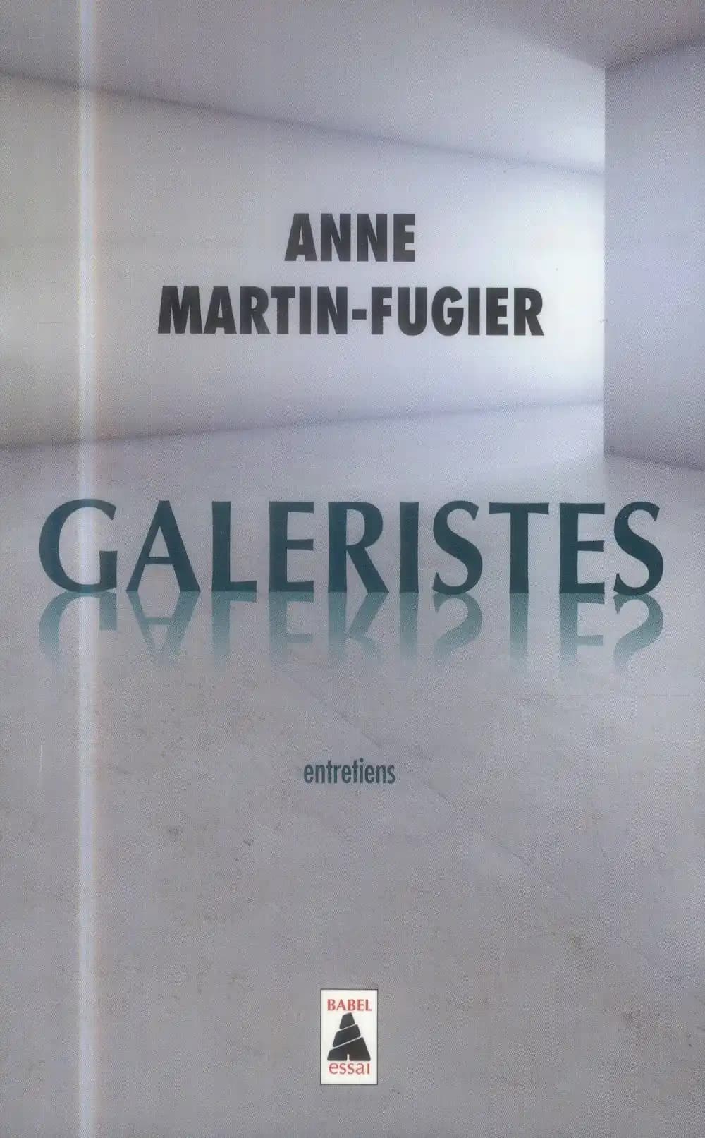 Galeristes : entretiens : [essai]