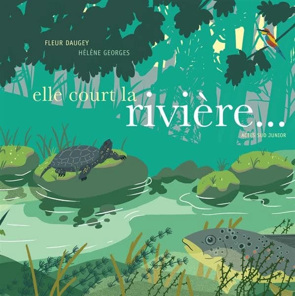 Elle court la rivière : Fleur Daugey, Hélène Georges