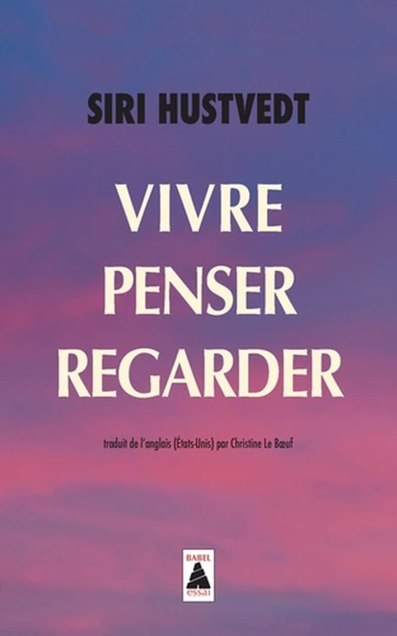 Vivre, penser, regarder : essai