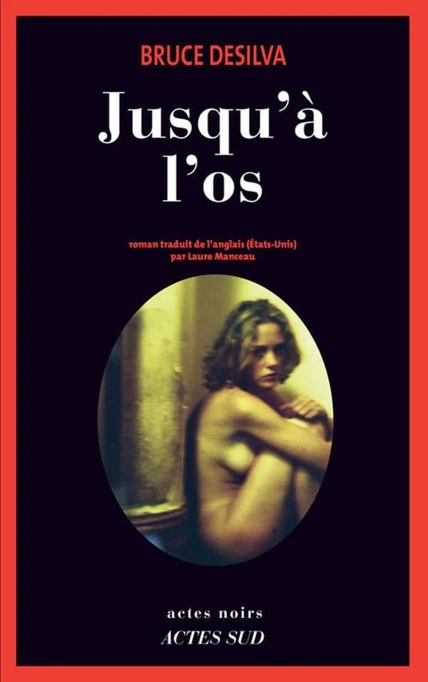 Jusqu'à l'os : roman