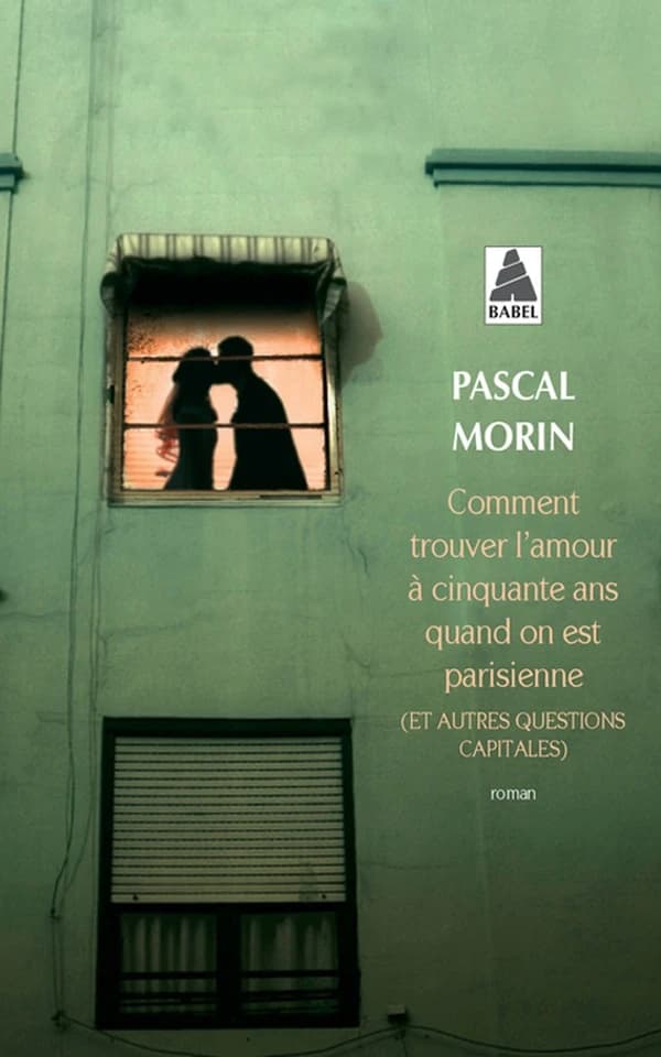 Comment trouver l'amour à cinquante ans quand on est parisienne : et autres questions capitales