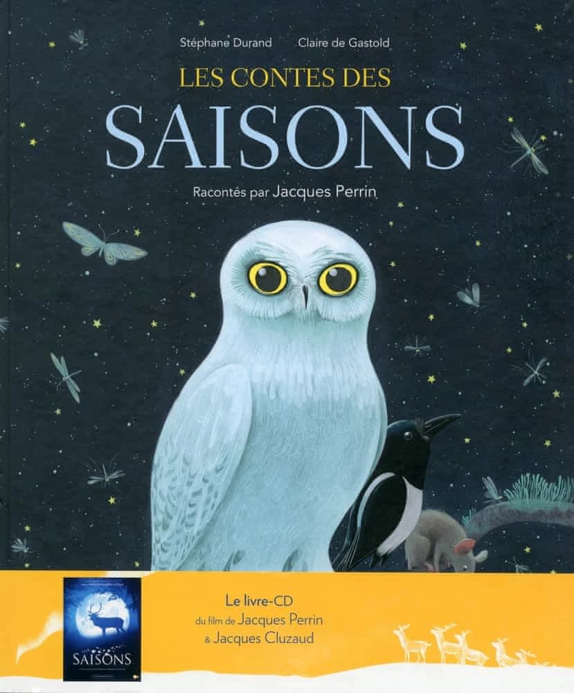 Les contes des saisons : d'après le film de Jacques Perrin et Jacques Cluzaud