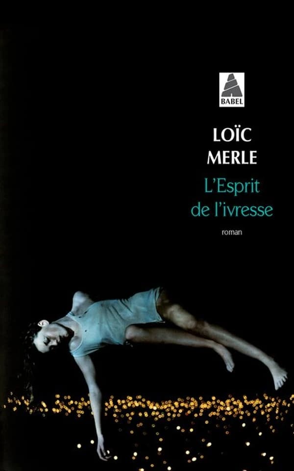 L'esprit de l'ivresse : roman