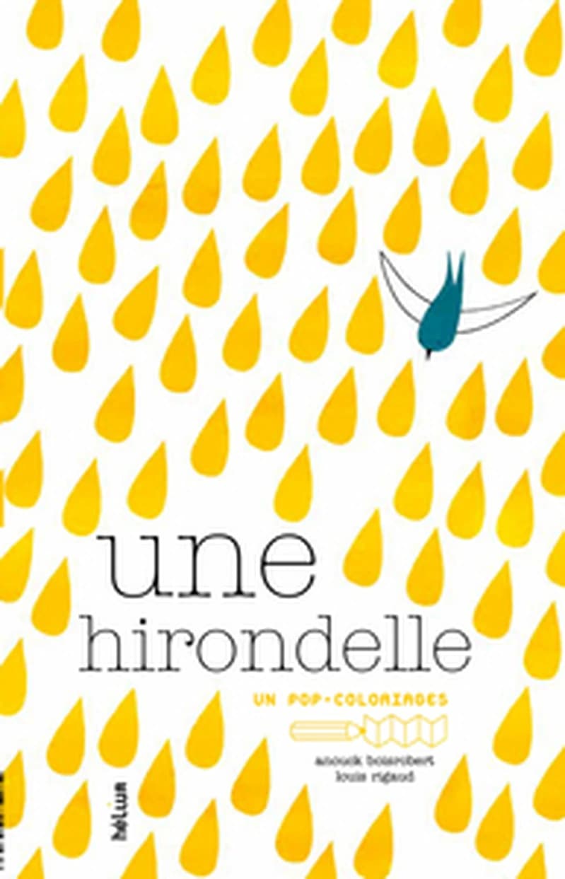 Une hirondelle : un pop-coloriages