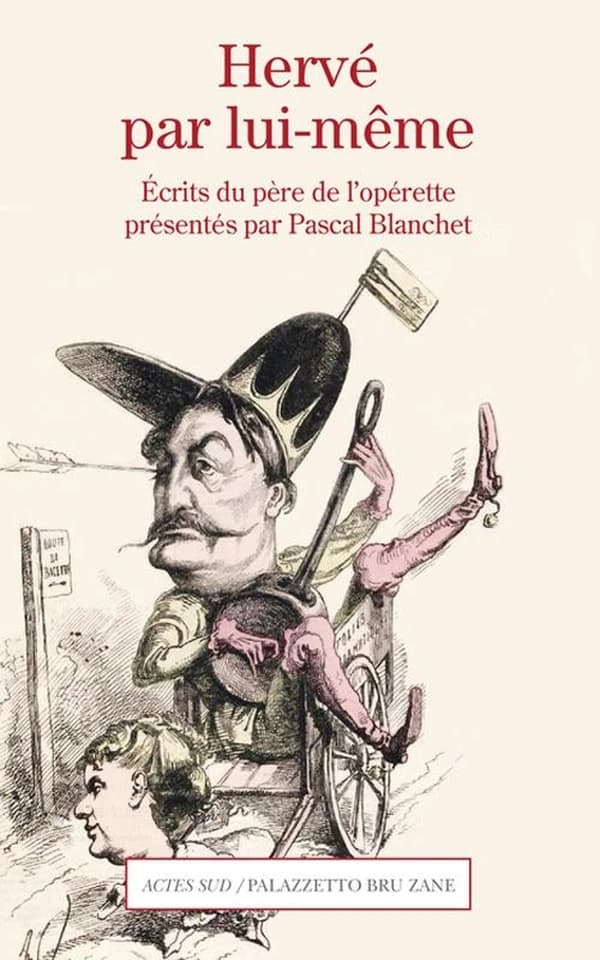 Hervé par lui-même : lettres et documents du père de l'opérette