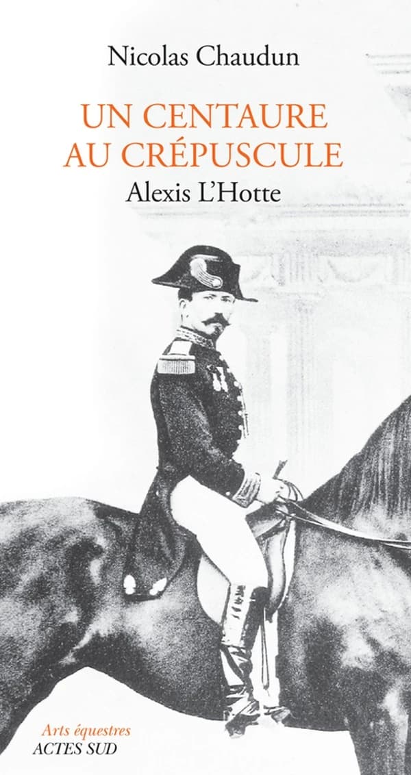 Un centaure au crépuscule : Alexis L'Hotte, 1825-1904