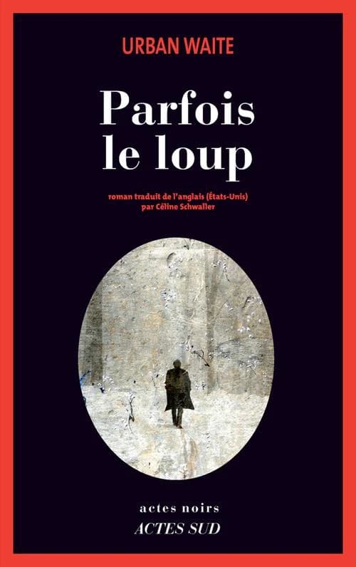 Parfois le loup : roman