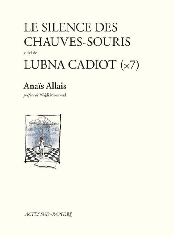 Le silence des chauves-souris ; suivi de Lubna Cadiot, x7