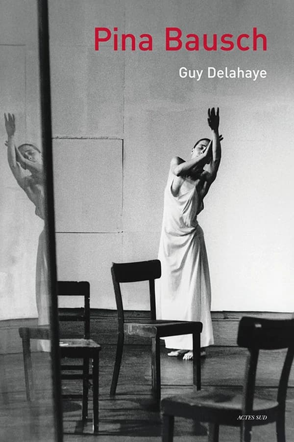 Pina Bausch (2e éd.) [photographies de] Guy Delahaye ; [texte de Jean-Marc Adolphe]