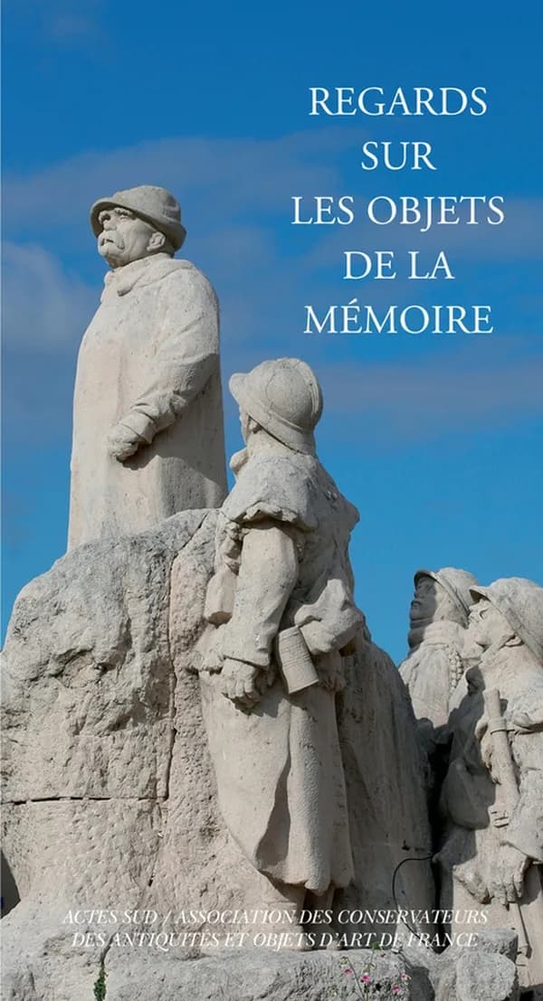 Regards sur les objets de la mémoire : [actes du colloque de l'Association des conservateurs des antiquités et objets d'art de France, La Roche-sur-Yon, 1er-3 octobre 2015]
