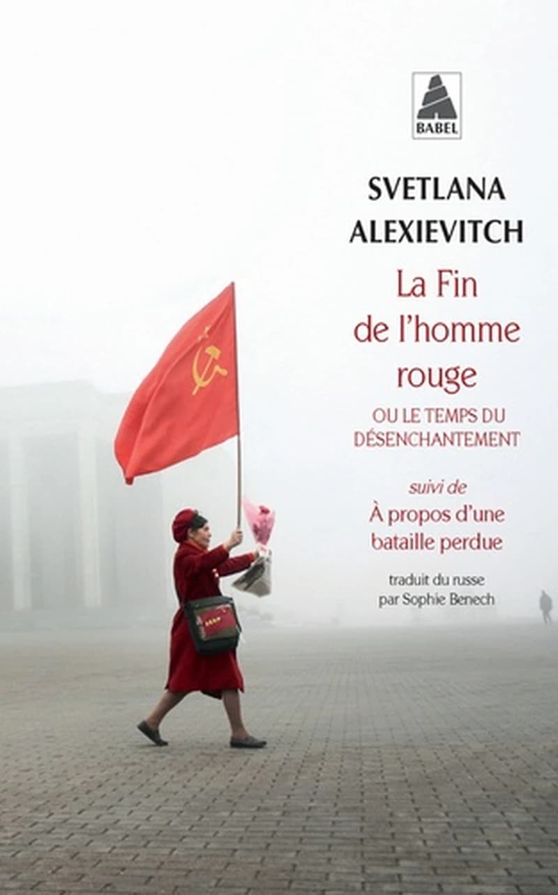 La fin de l'homme rouge ou Le temps du désenchantement ; suivi de À propos d'une bataille perdue