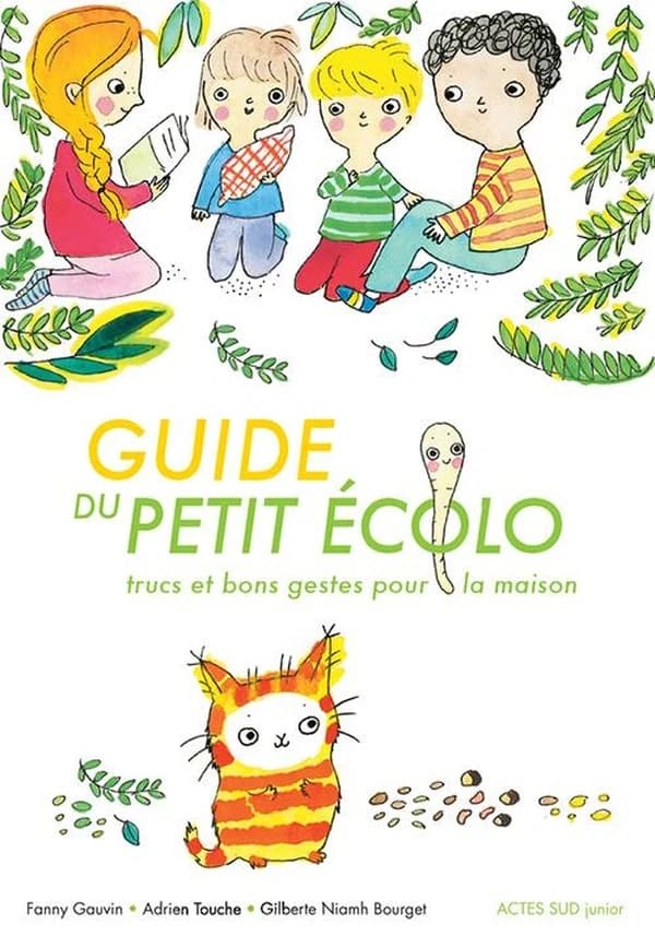 Guide du petit écolo : trucs et bons gestes pour la maison
