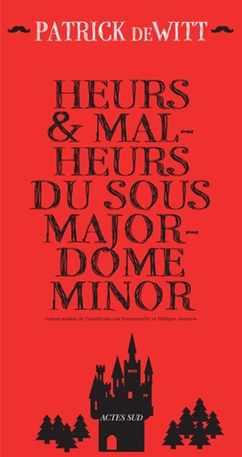 Heurs et malheurs du sous-majordome Minor : roman