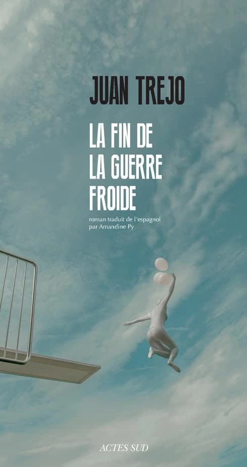 La fin de la guerre froide : roman
