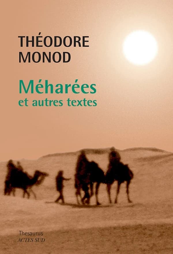 Méharées et autres textes (2e éd.) Théodore Monod