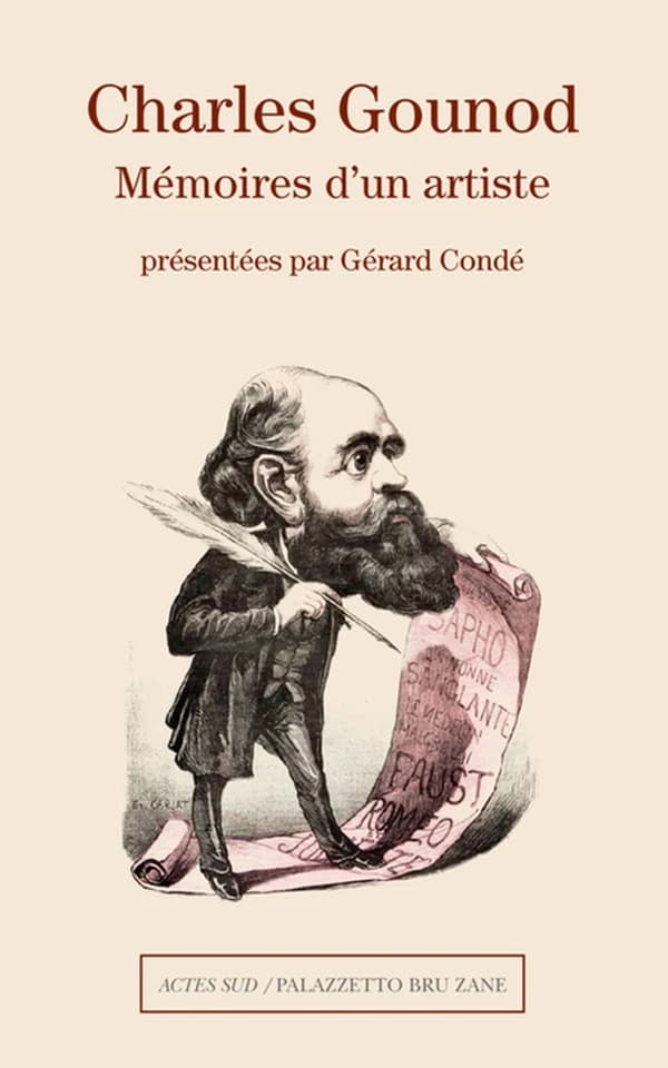 Charles Gounod, mémoires d'un artiste (Nouvelle éd. revue et augmentée) présentées par Gérard Condé