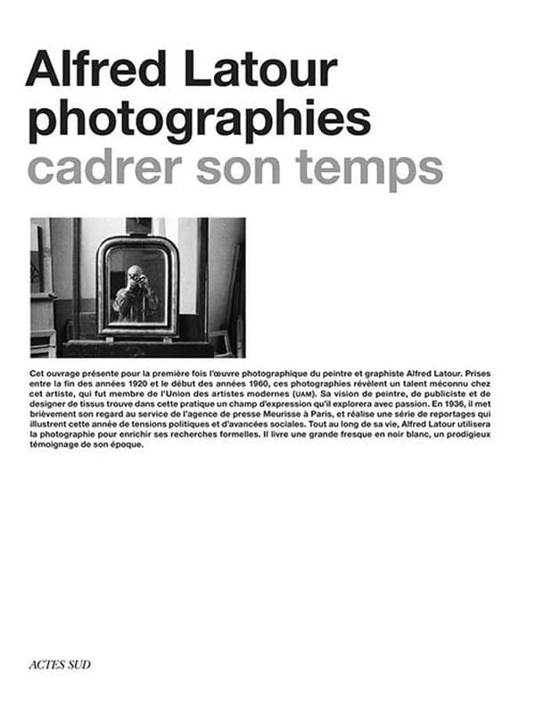Alfred Latour photographies : cadrer son temps
