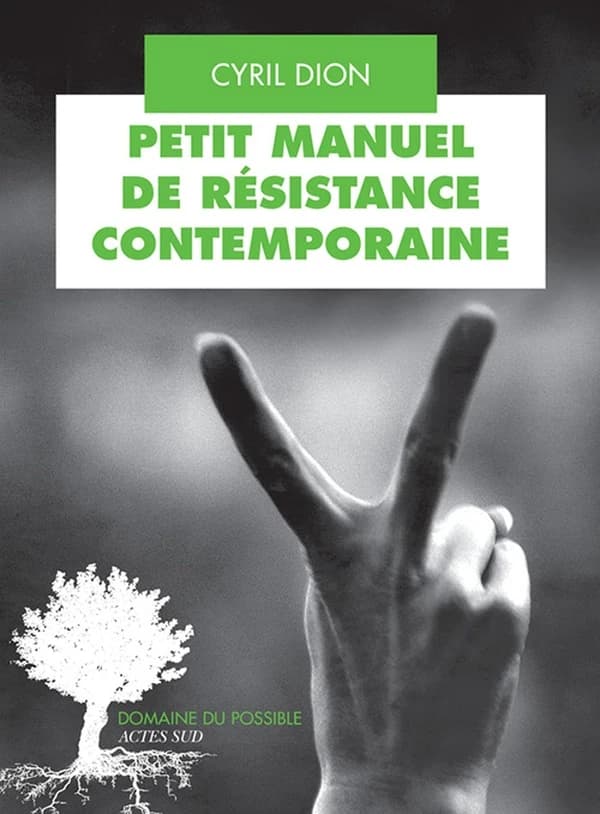 Petit manuel de résistance contemporaine : Récits et stratégies pour transformer le monde