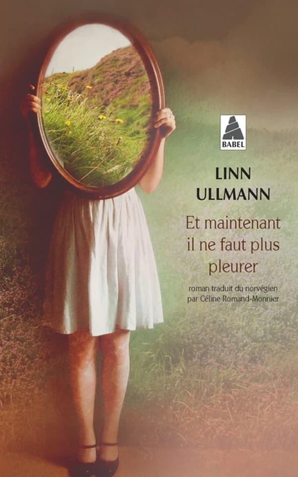 Et maintenant il ne faut plus pleurer : roman