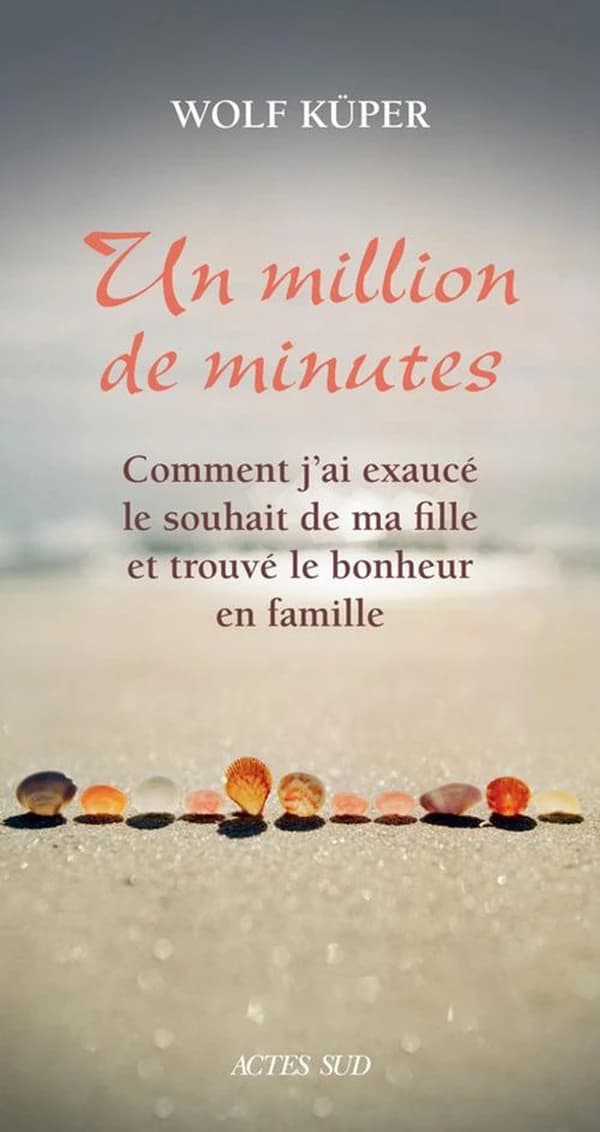 Un million de minutes : comment j'ai exaucé le souhait de ma fille et trouvé le bonheur en famille