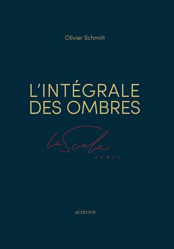 L'intégrale des ombres : la Scala, Paris