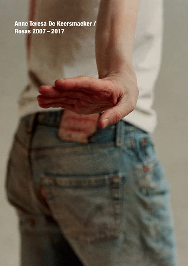 Anne Teresa De Keersmaeker : Rosas, 2007-2017