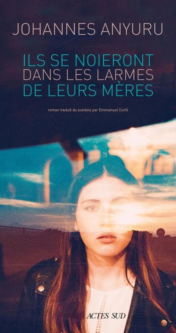 Ils se noieront dans les larmes de leurs mères : roman