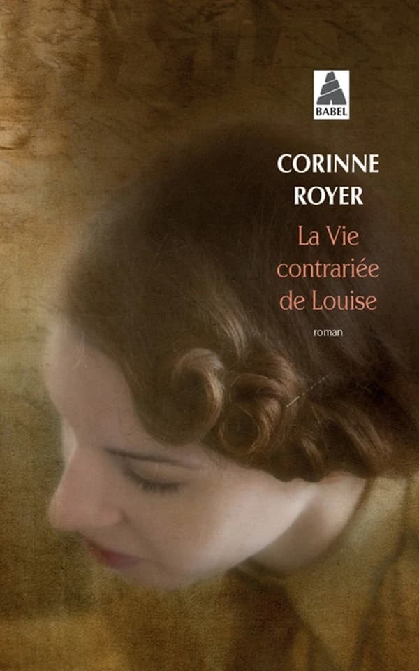 La vie contrariée de Louise : roman