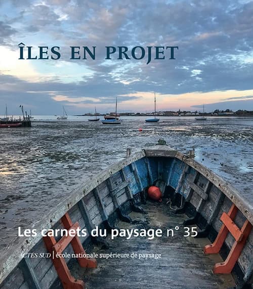 LES CARNETS DU PAYSAGE n.35 : îles en projets