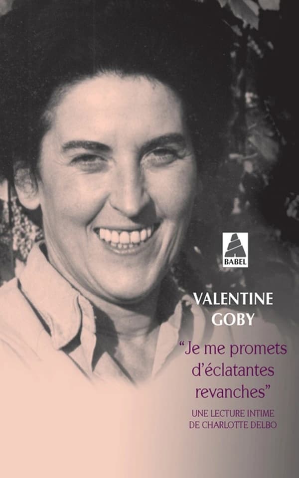 "Je me promets d'éclatantes revanches" : une lecture intime de Charlotte Delbo