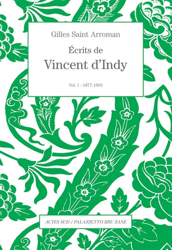Écrits de Vincent d'Indy. Volume 1, 1877-1903
