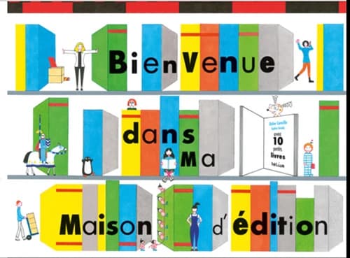 Bienvenue dans ma maison d'édition : avec 10 petits livres