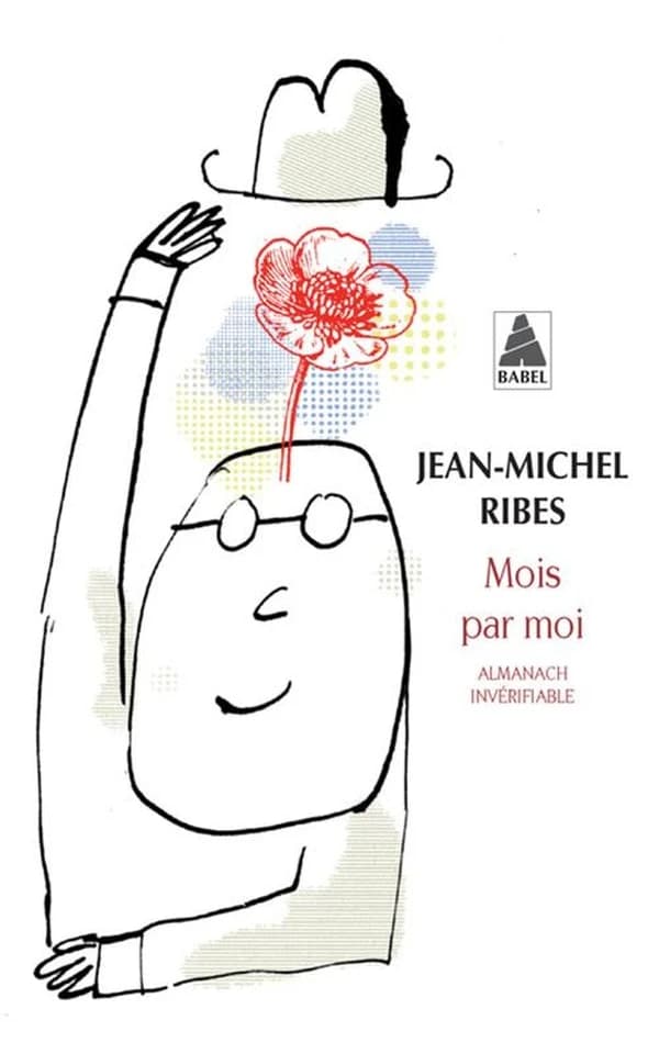 Mois par moi : almanach invérifiable ; suivi de L'almanach de l'auteur dramatique