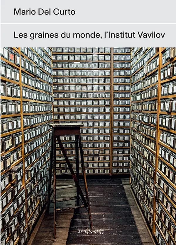 Les graines du monde ; l'institut Vavilov