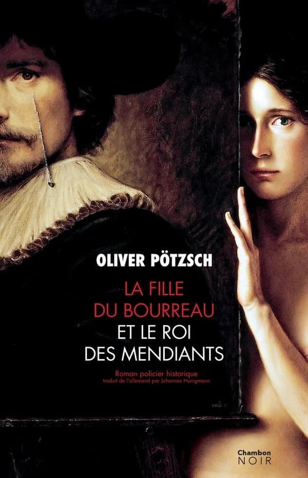 La fille du bourreau et le roi des mendiants : roman policier historique