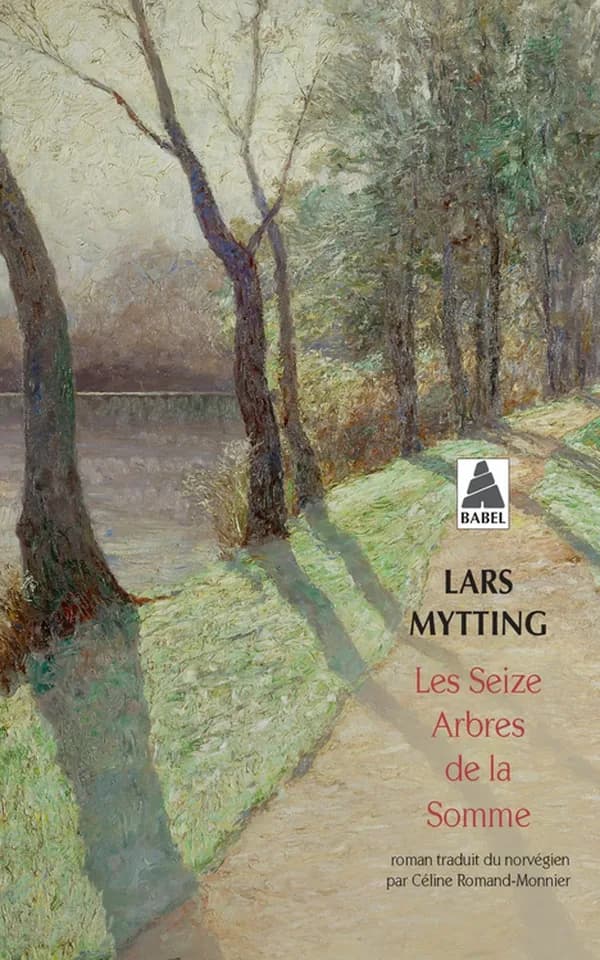 Les seize arbres de la Somme : roman