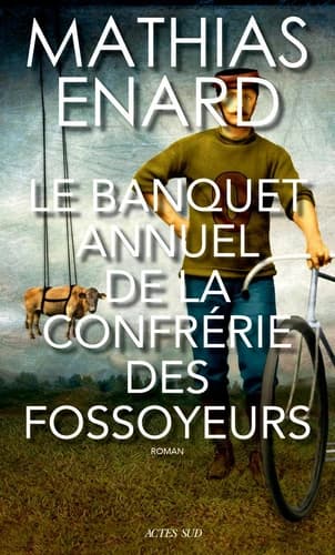 Le banquet annuel de la Confrérie des fossoyeurs : roman