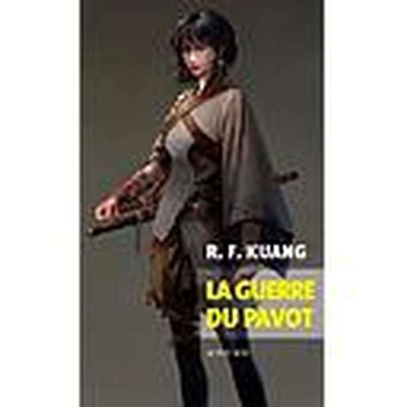 La guerre du pavot : roman