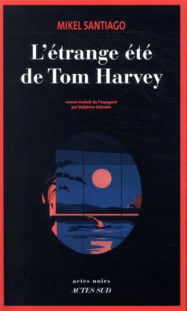 L'étrange été de Tom Harvey : roman