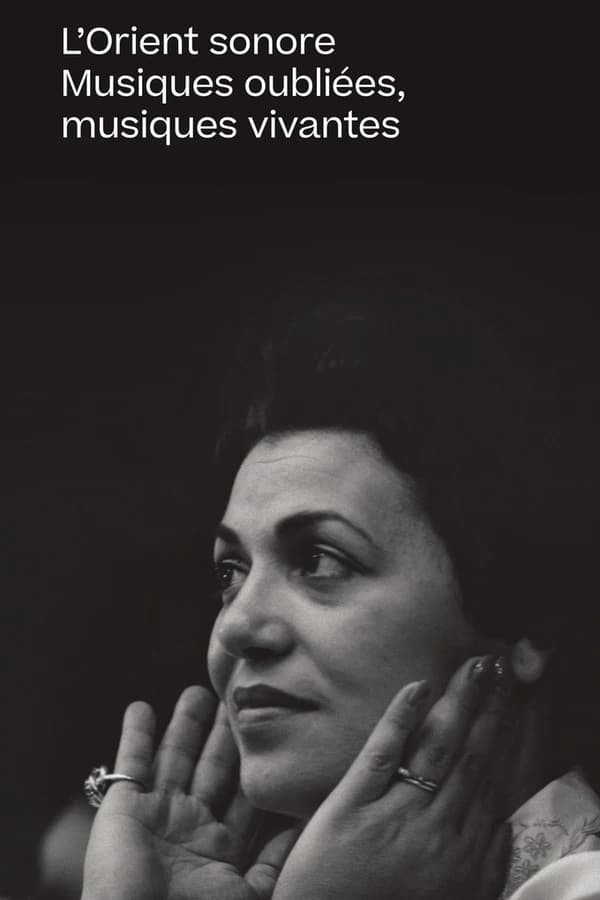 L'Orient sonore : musiques oubliées, musiques vivantes