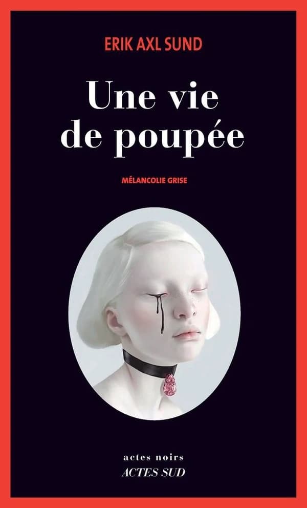 Une vie de poupée : mélancolie grise : roman