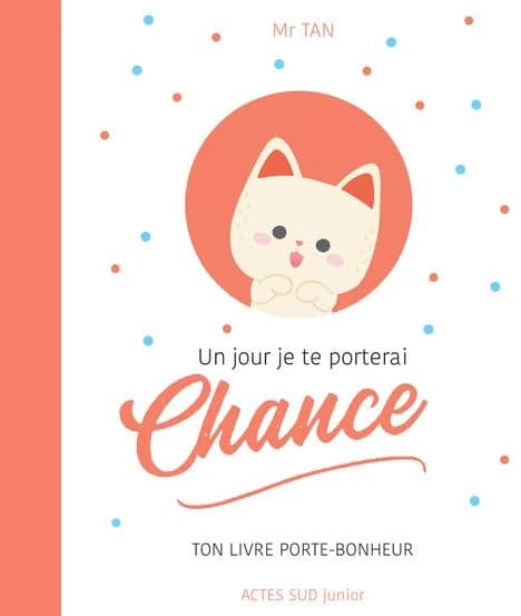 Un jour je te porterai chance : ton livre porte-bonheur
