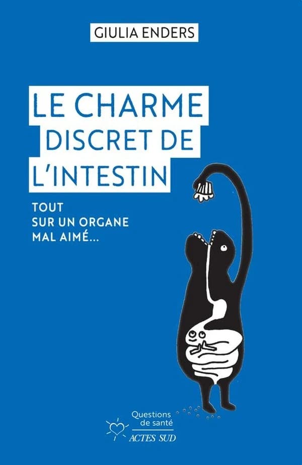 Le charme discret de l'intestin : tout sur un organe mal aimé (Nouvelle éd. augmentée) Giulia Enders ; illustrations de Jill Enders ; traduit de l'allemand par Isabelle Liber