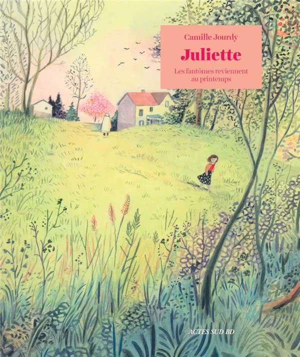 Juliette : les fantômes reviennent au printemps (Nouvelle éd.) Camille Jourdy