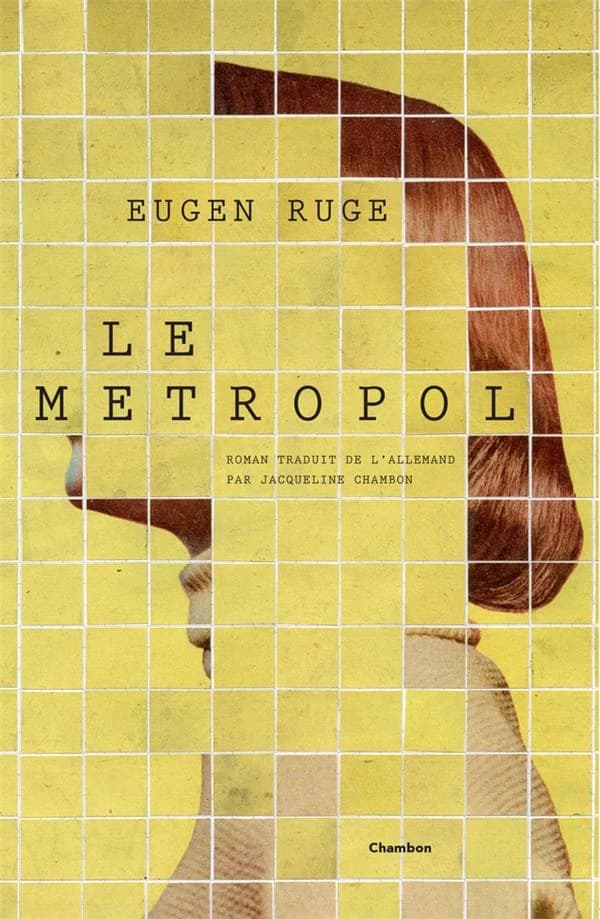 Le Metropol : roman