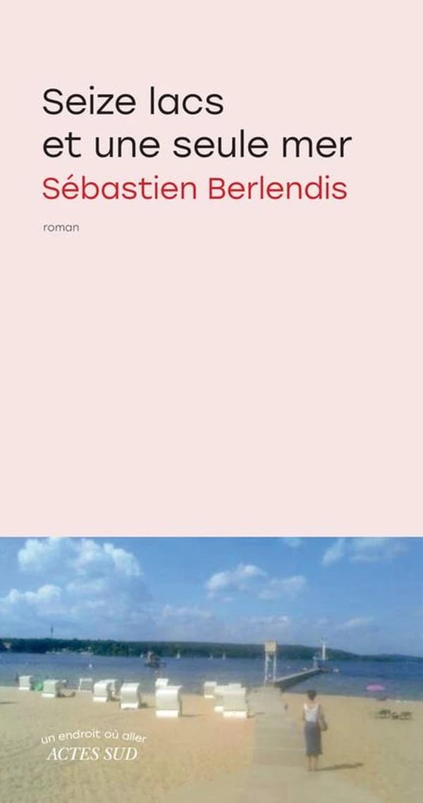 Seize lacs et une seule mer : roman