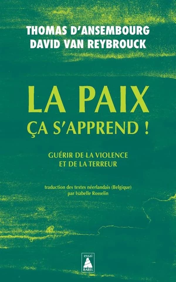 La paix ça s'apprend ! : guérir de la violence et de la terreur