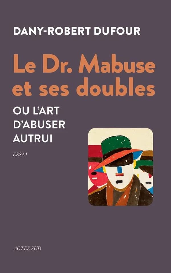 Le Dr. Mabuse et ses doubles ou L'art d'abuser autrui